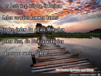 der beste Weg in deinem Leben.....