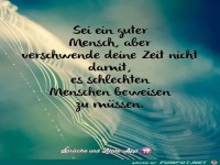 Sei ein guter Mensch