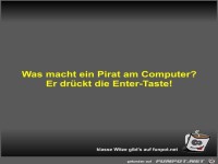 Was macht ein Pirat am Computer?
