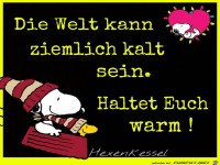 Die Welt kann ziemlich kalt sein
