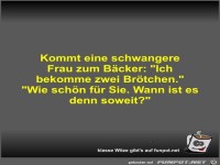 Kommt eine schwangere Frau zum B�cker