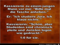 Kassiererin zu einem jungen Mann:.......