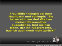 Frau M�ller klingelt bei ihrer Nachbarin und schimpft