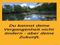 du kannst deine vergangenheit