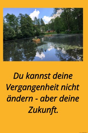 du-kannst-deine-vergangenheit.jpg auf www.funpot.net