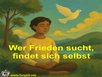 Wer Frieden sucht, findet sich selbst