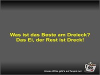 Was ist das Beste am Dreieck?