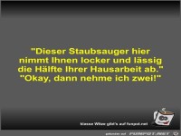 Dieser Staubsauger hier nimmt Ihnen locker und l�ssig die