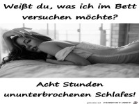wei�t du was ich im Bett versuchen m�chte?