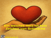 Ein weiches Herz ist kein Zeichen von Schw�che