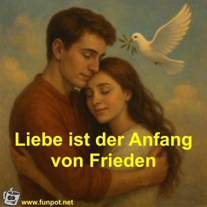Liebe-ist-der-Anfang-von-Frieden.png von Fossy