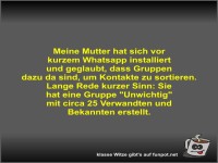 Meine Mutter hat sich vor kurzem Whatsapp installiert und...