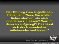 Der Chirurg zum �ngstlichen Patienten