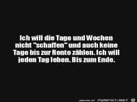 Ich will jeden Tag leben