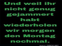 Montag wird wiederholt!