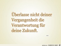 ueberlasse nicht deiner Vergangenheit