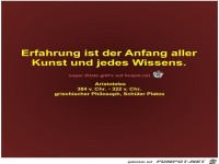 Erfahrung ist der Anfang aller
Kunst und jedes Wissens