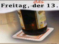 Ein Glckstag fr das Getrnk!