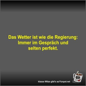 Das-Wetter-ist-wie-die-Regierung.jpg von Fossy