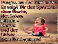 Vergiss nie das Kind in Dir...