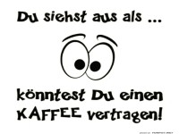 Koffein gef�llig? Augen auf!