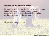 Sprüche - Freunde, auf die du zählen kannst