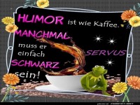 Kaffee-Humor f�r Fr�haufsteher!
