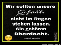 Wir sollten unsere Gefuehle
