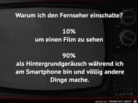 Warum ich den Fernseher einschalte ?