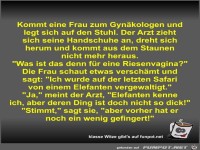 Kommt eine Frau zum Gynkologen und legt sich auf den Stuhl