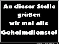 Gru� an alle Geheimdienste