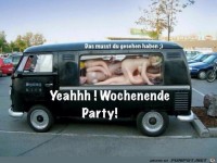 Wochenende gleich Partyzeit