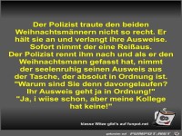 Der Polizist traute den beiden Weihnachtsm�nnern nicht so...