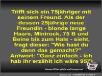 Trifft sich ein 75j�hriger mit seinem Freund
