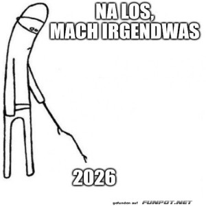 Wartezeit-auf-Spaß-im-Jahr-2026.jpg von Schneeflittchen