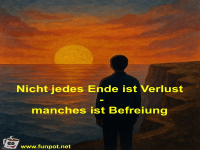 Nicht jedes Ende ist Verlust - manches ist Befreiung