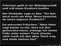 Fritzchen geht in ein M�belgesch�ft.......