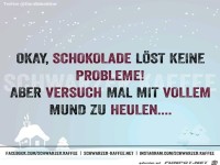 Schokolade l�st keine Probleme