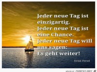 Jeder neue Tag ist einzigartig