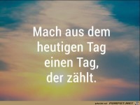 Mach aus dem heutigen Tag