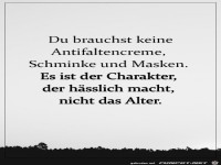 Der Charakter macht hsslich