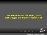 Der Sommer ist so mies
