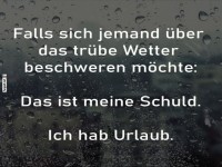 Urlaubsblues: Schuld am Regen!