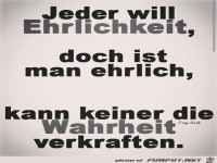 Jeder will Ehrlichkeit