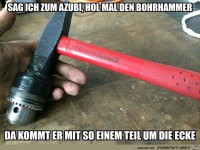 Azubi hol mal den...