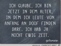 ich glaube, ich bin jetzt in dem Alter........