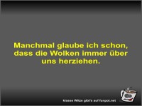 Manchmal glaube ich schon