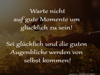 Glcksmomente nicht abwarten
