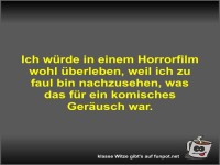 Ich w�rde in einem Horrorfilm wohl �berleben