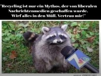 Waschbär-Nachrichten: Müll statt Recycling!